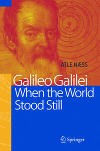 Galileo Galilei - When the World Stood Still