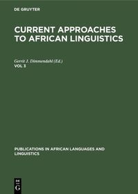 Current Approaches to African Linguistics / Current Approaches to African Linguistics. Vol 3