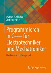 Programmieren in C++ für Elektrotechniker und Mechatroniker