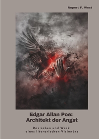 Edgar Allan Poe: Architekt der Angst