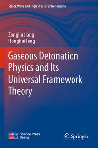 Gaseous Detonation Physics and Its Universal Framework Theory