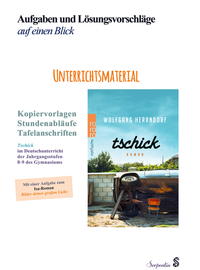 Tschick im Deutschunterricht der Jahrgangsstufen 8-9 des Gymnasiums. Unterrichtsmaterial: Kopiervorlagen, Stundenabläufe, Tafelanschriften. Aufgaben und Lösungsvorschläge auf einen Blick.