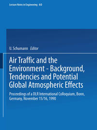 Air Traffic and the Environment — Background, Tendencies and Potential Global Atmospheric Effects