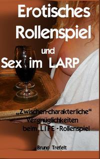 Erotisches Rollenspiel und Sex im LARP