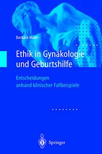 Ethik in Gynäkologie und Geburtshilfe