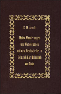 Meine Wanderungen und Wandelungen mit dem Reichsfreiherrn Heinrich Karl Friedrich von Stein