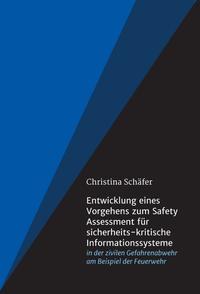 Entwicklung eines Vorgehens zum Safety Assessment für sicherheits-kritische Informationssysteme