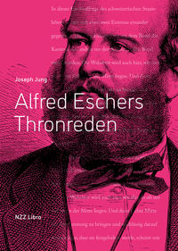 Alfred Eschers Thronreden