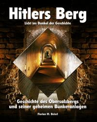 Hitlers Berg - Licht ins Dunkel der Geschichte