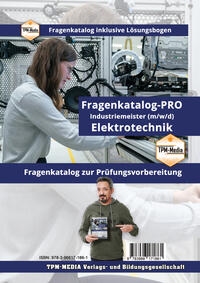 Industriemeister Elektrotechnik - PRO (IHK) Fragenkatalog (Buch-/Printversion) incl. Lösungsbogen