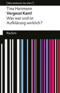 Vergesst Kant! Was war und ist Aufklärung wirklich? [Was bedeutet das alles?]