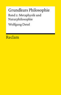 Grundkurs Philosophie. Band 2: Metaphysik und Naturphilosophie