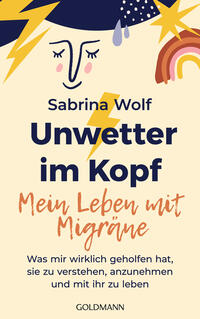 Unwetter im Kopf – Mein Leben mit Migräne