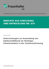 Untersuchungen zur Anwendung von Kohlenstoffdioxid als flüchtiges Schmiermedium in der Trockenumformung