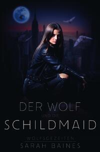 Wolfsgezeiten / Der Wolf und die Schildmaid