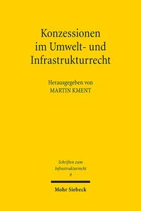 Konzessionen im Umwelt- und Infrastrukturrecht