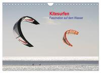 Kitesurfen – Faszination auf dem Wasser (Wandkalender 2025 DIN A4 quer), CALVENDO Monatskalender