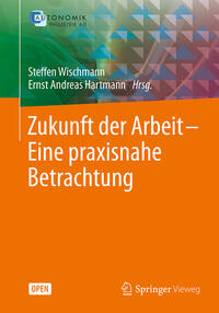 Zukunft der Arbeit – Eine praxisnahe Betrachtung