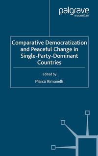 Comparative Democratization and Peaceful Change in Single-Party-Dominant Countries