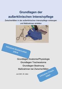 Grundlagen der außerklinischen Intensivpflege Zwischenfällen in der außerklinischen Intensivpflege vorbeugen und Maßnahmen einleiten