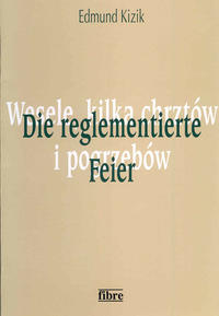 Die reglementierte Feier