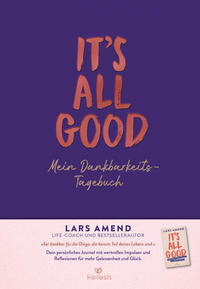 It’s All Good - Mein Dankbarkeitstagebuch