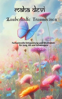 Zauberhafte Traumreisen