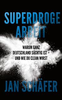 Superdroge Arbeit