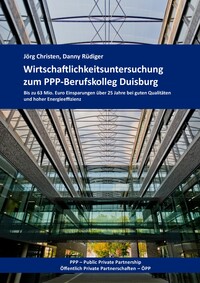 Wirtschaftlichkeitsuntersuchung zum PPP-Berufskolleg Duisburg