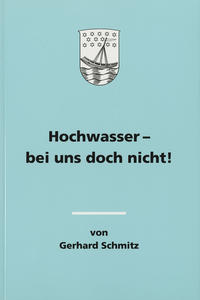 Hochwasser - bei uns doch nicht