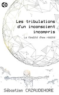 Les tribulations d'un inconscient incompris