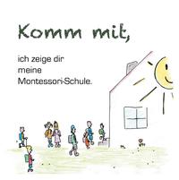 Komm mit, ich zeige dir meine Montessorischule!