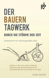 Der Bauern Tagwerk durch die Stürme der Zeit