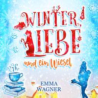 Winter, Liebe und ein Wiesel (Digipak-Version)