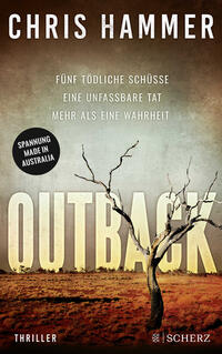 Outback - Fünf tödliche Schüsse. Eine unfassbare Tat. Mehr als eine Wahrheit