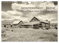 Geisterstadt Bodie - Relikt aus dem Goldrausch (schwarz-weiß) (Wandkalender 2025 DIN A4 quer), CALVENDO Monatskalender