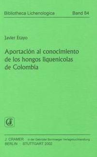 Aportacion al conocimiento de los hongos liquenicolas de Colombia