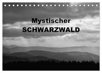 Mystischer Schwarzwald (Tischkalender 2025 DIN A5 quer), CALVENDO Monatskalender