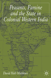 Peasants, Famine and the State in Colonial Western India