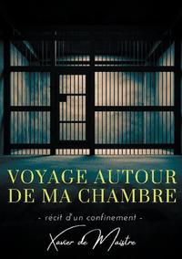 Voyage autour de ma chambre