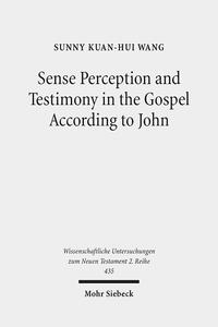 Sense Perception and Testimony in the Gospel According to John