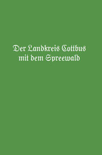 Der Landkreis Cottbus mit dem Spreewald