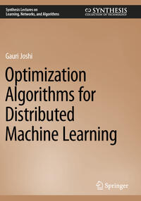 Optimization Algorithms for Distributed Machine Learning