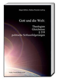 Gott und die Welt: Theologien, Gleichnisse, § 218, politische Schlussfolgerungen