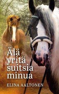 Älä yritä suitsia minua