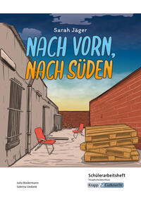 Nach vorn, nach Süden – Sarah Jäger – Schülerarbeitsheft – Hauptschule