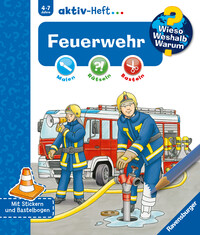 Wieso? Weshalb? Warum? aktiv-Heft: Feuerwehr