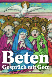 Beten – Gespräch mit Gott