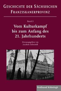 Vom Kulturkampf bis zum Anfang des 21. Jahrhunderts