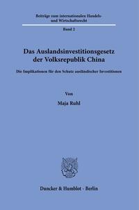 Das Auslandsinvestitionsgesetz der Volksrepublik China